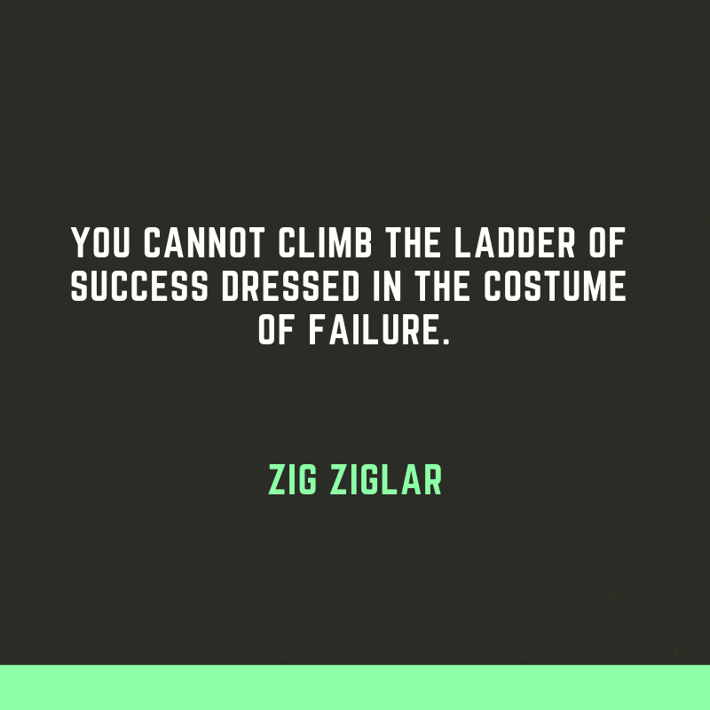 You cannot climb the ladder of success